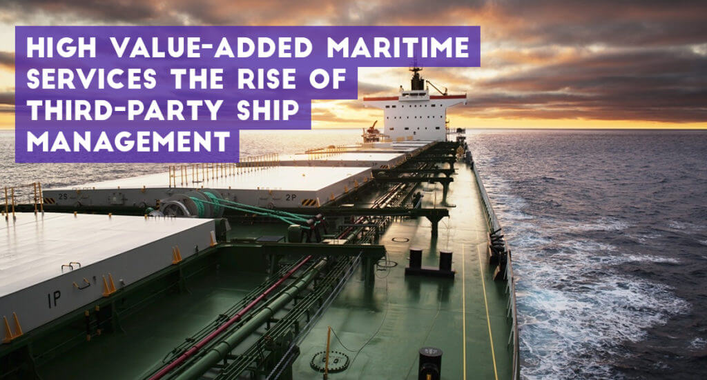 High Value-Added Maritime Services: The Rise Of Third-Party Ship Management - Transglobe Academy