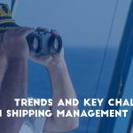 Trends And Key Challenges In Shipping Management Course - Transglobe Academy