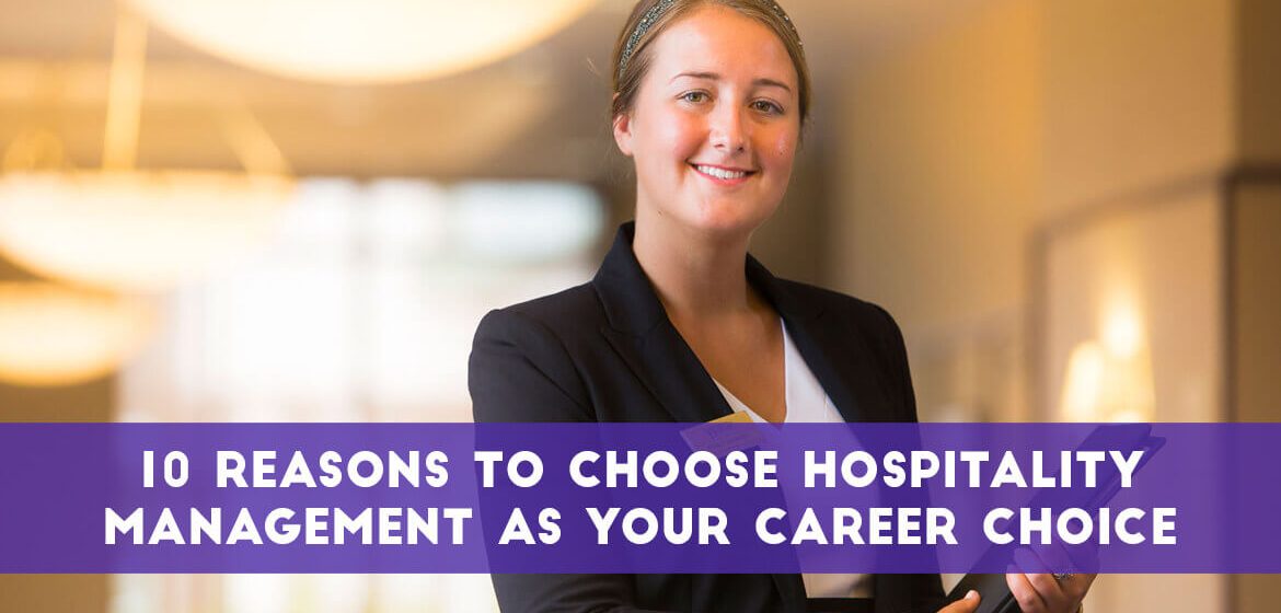 10 Reasons to Choose Hospitality Management as Your Career Choice - TransGlobe Academy