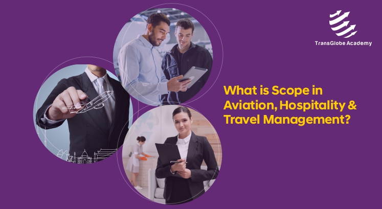 What is Scope in Aviation, Hospitality & Travel Management?