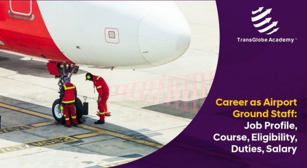Career as Airport Ground Staff: Job Profile, Course, Eligibility ...