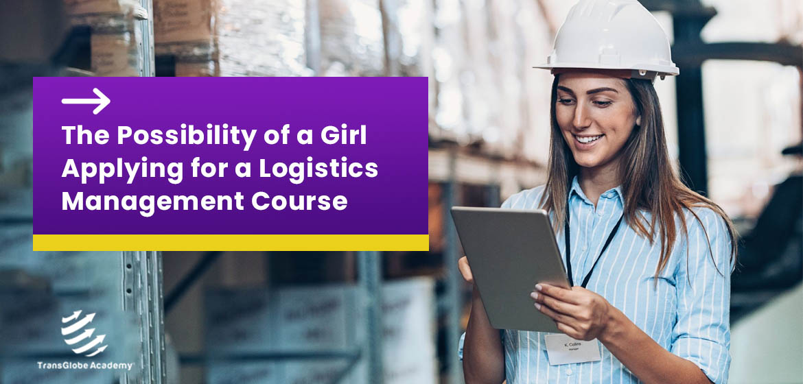 The Possibility of a Girl Applying for a Logistic Management Course