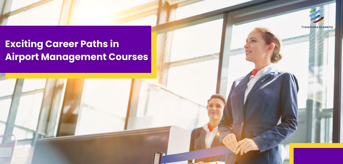 Exciting Career Paths in Airport Management Courses