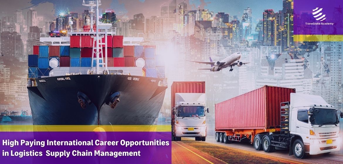 High Paying International Career Opportunities in Logistics & Supply Chain Management