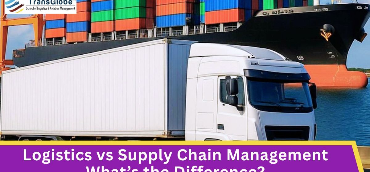 Logistics vs Supply Chain Management