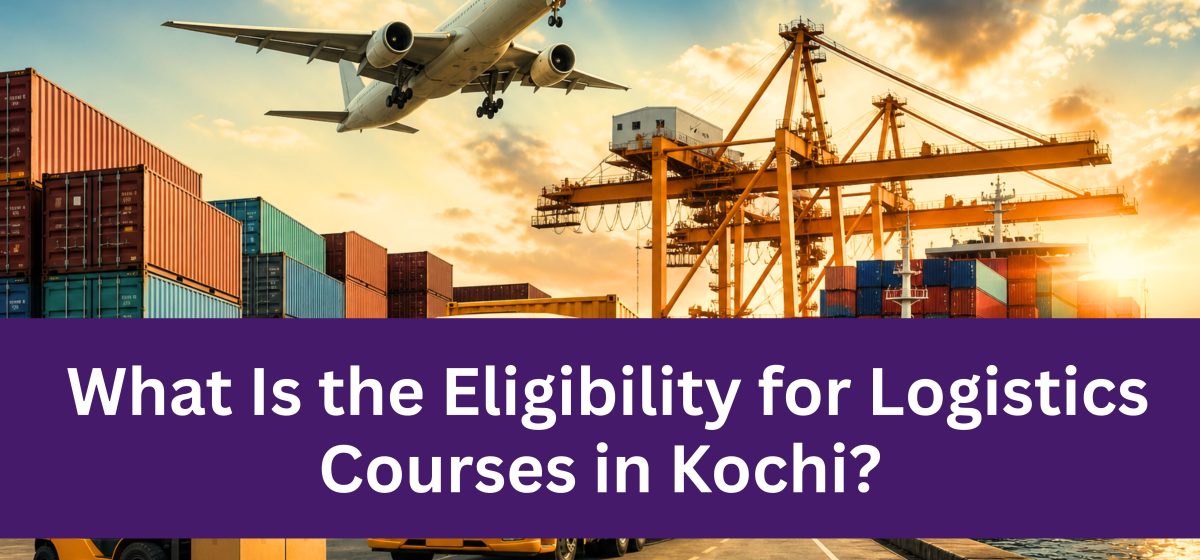 Eligibility for Logistics Courses